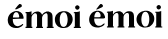 émoi émoi